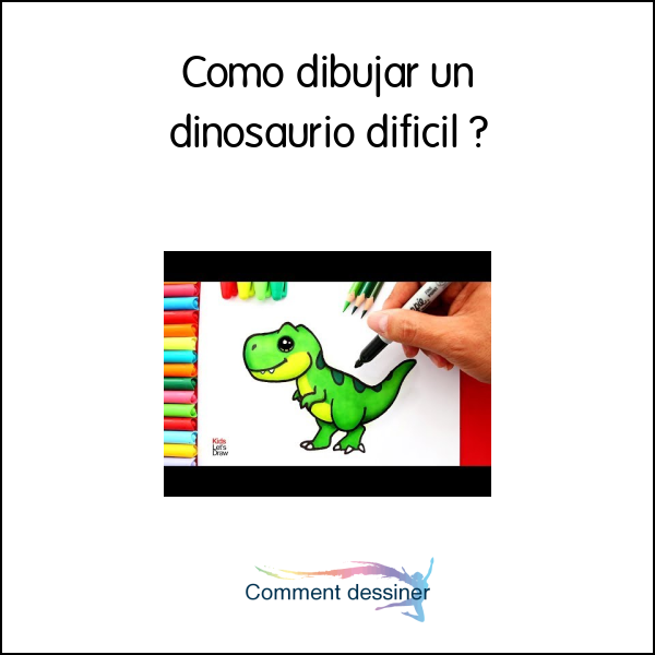 Como dibujar un dinosaurio dificil